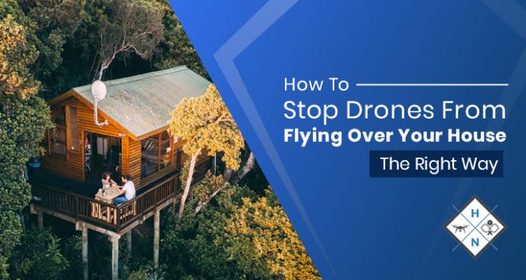 how to stop drones from flying over your house