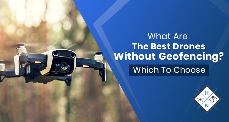 best drones without geofencing