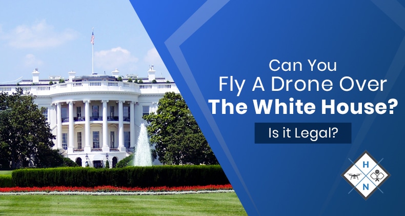 can you fly a drone over the white house