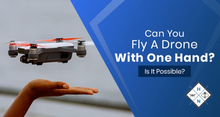 can you fly a drone with one hand