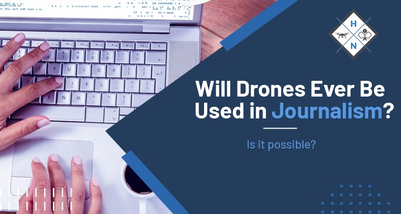 will drones be used in journalism