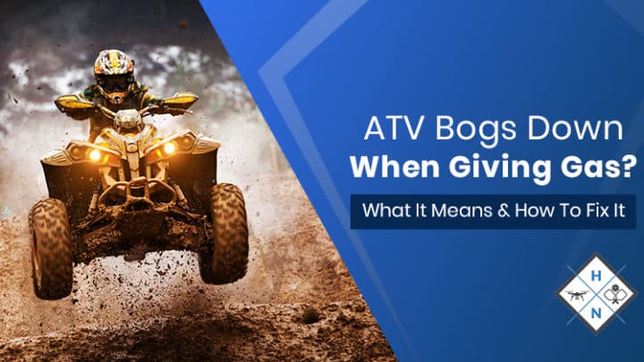 atv bogs when giving gas