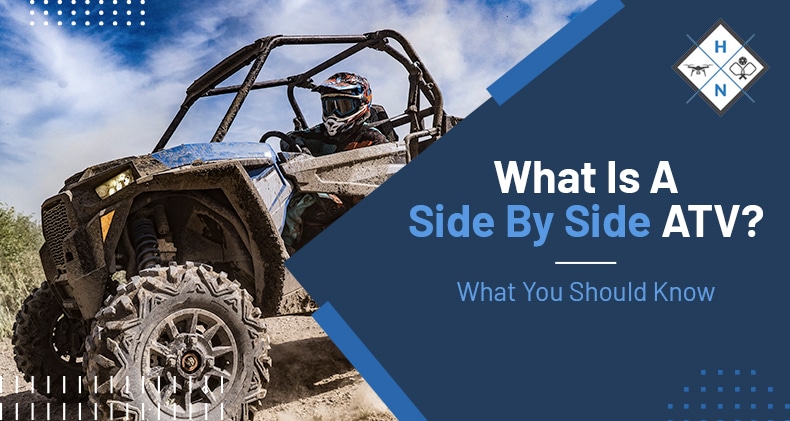 What Is A Side By Side ATV? What You Should Know