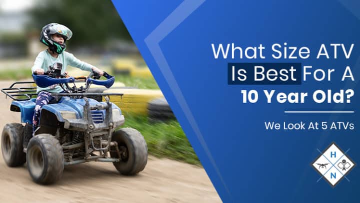 What Size ATV Is Best For A 10 Year Old? We Look At 5 ATVs
