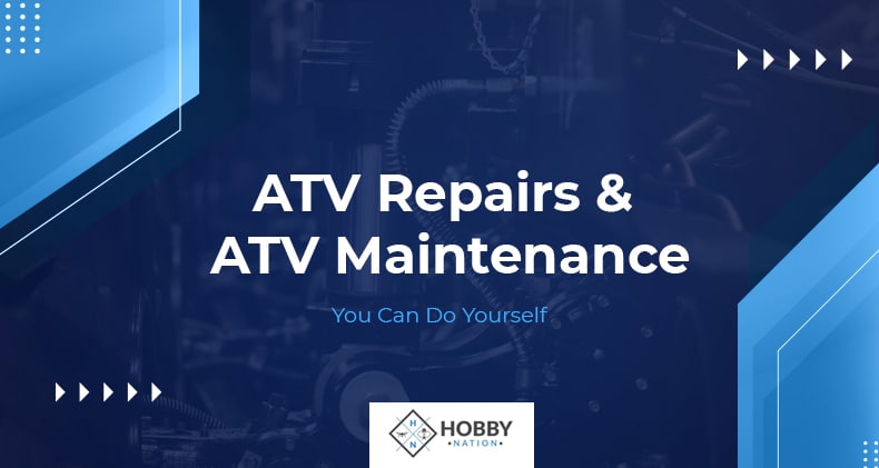 ATV Repairs & ATV Maintenance You Can Do Yourself