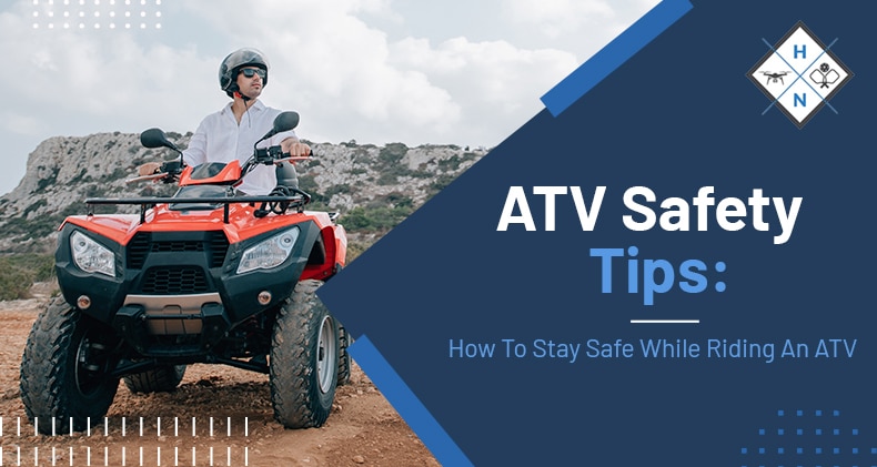ATV Safety Tips: How To Stay Safe While Riding An ATV