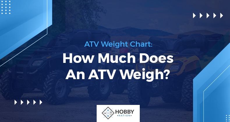 ATV Weight Chart: How Much Does An ATV Weigh?