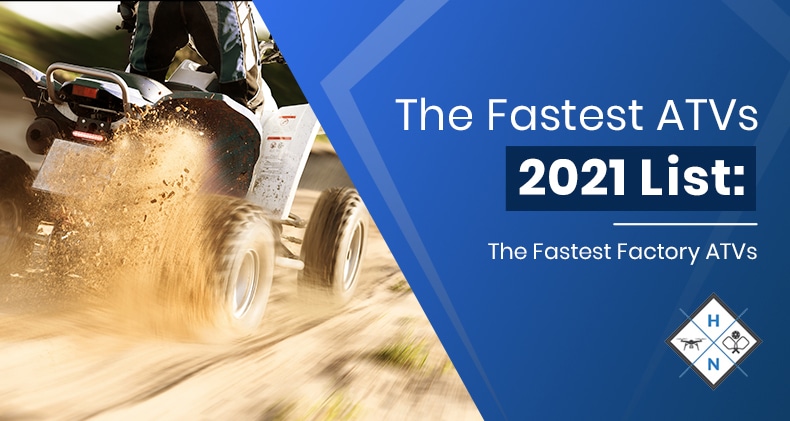 The Fastest ATVs 2021 List: The Fastest Factory ATVs