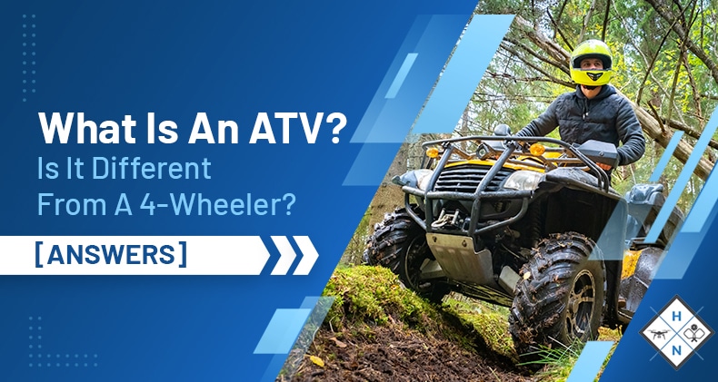 What Is An ATV? Is It Different From A 4-Wheeler?