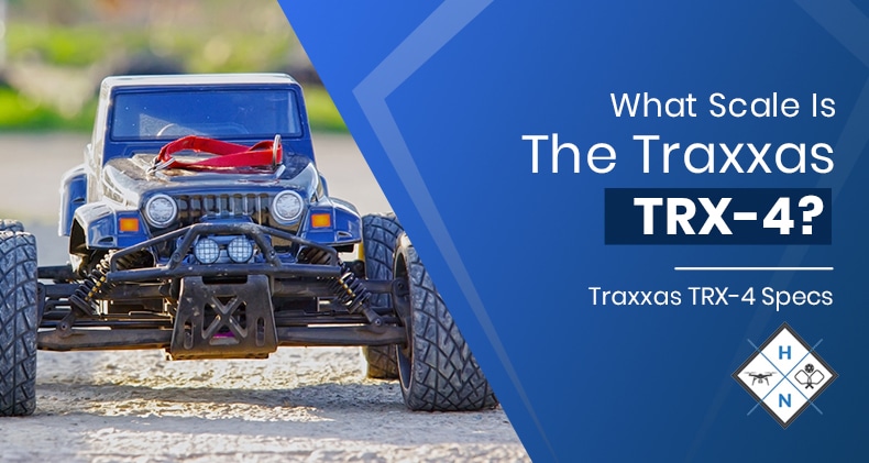 What Scale Is The Traxxas TRX-4? Traxxas TRX-4 Specs