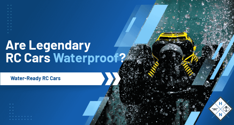Are Legendary RC Cars Waterproof? Water-Ready RC Cars