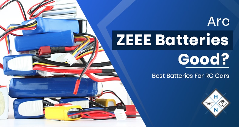 Are ZEEE Batteries Good? Best Batteries For RC Cars