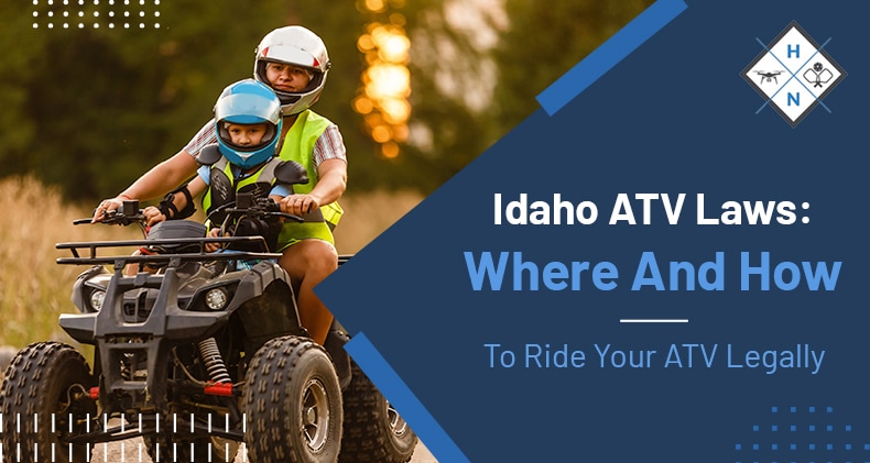 Idaho ATV Laws: Where And How To Ride Your ATV Legally