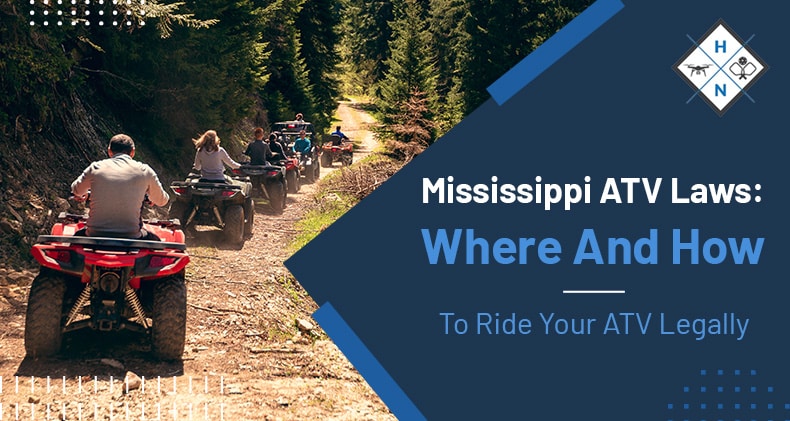 Mississippi ATV Laws: Where And How To Ride Your ATV Legally