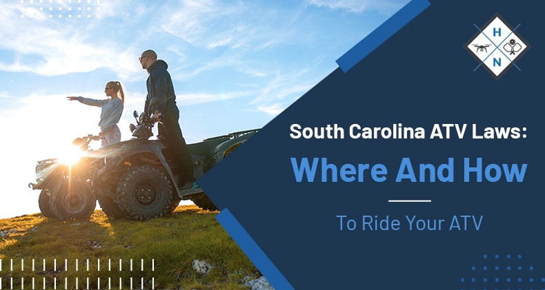 South Carolina ATV Laws: Where & How To Ride Your ATV