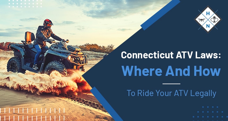 Connecticut ATV Laws: Where And How To Ride Your ATV Legally