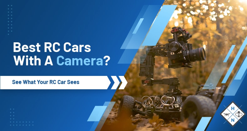 Best RC Cars With A Camera: See What Your RC Car Sees