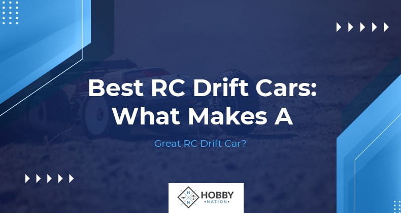 Best RC Drift Cars: What Makes A Great RC Drift Car?