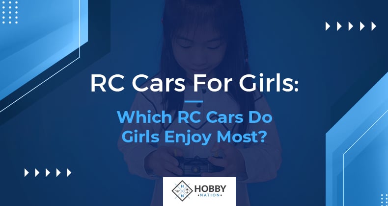 RC Cars For Girls: Which RC Cars Do Girls Enjoy Most?