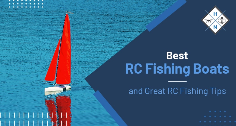 Best RC Fishing Boats and Great RC Fishing Tips