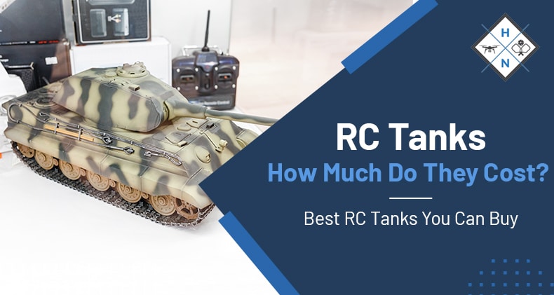 RC Tanks: How Much Do They Cost? Best RC Tanks You Can Buy