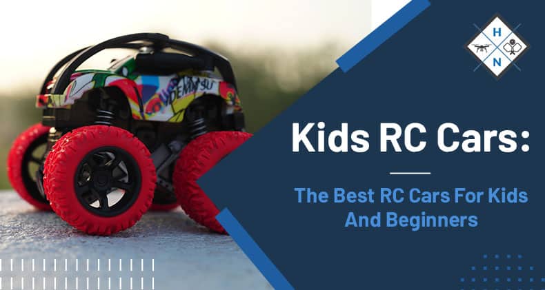 Kids RC Cars: The Best RC Cars For Kids and Beginners