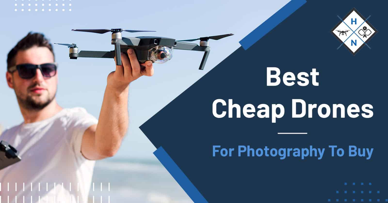 Best Cheap Drones For Photography To Buy In 2022