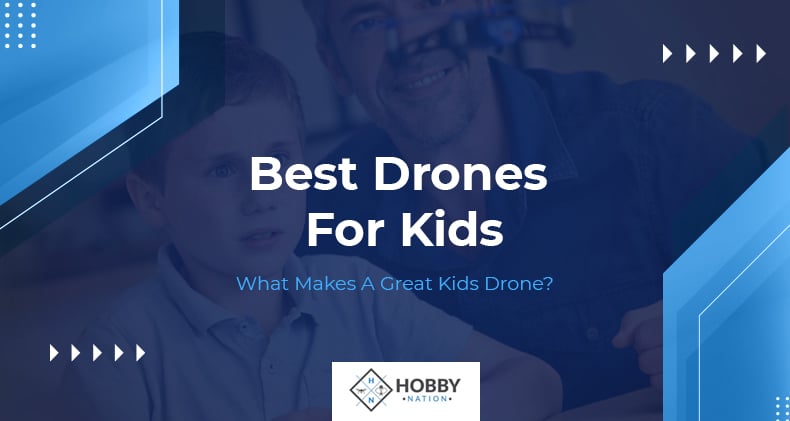Best Drones For Kids: What Makes A Great Kids Drone?