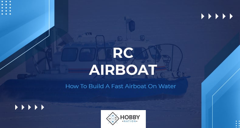 RC Airboat: How To Build A Fast Airboat On Water