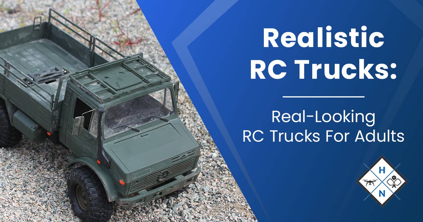 Realistic RC Trucks: Real-Looking RC Trucks For Adults