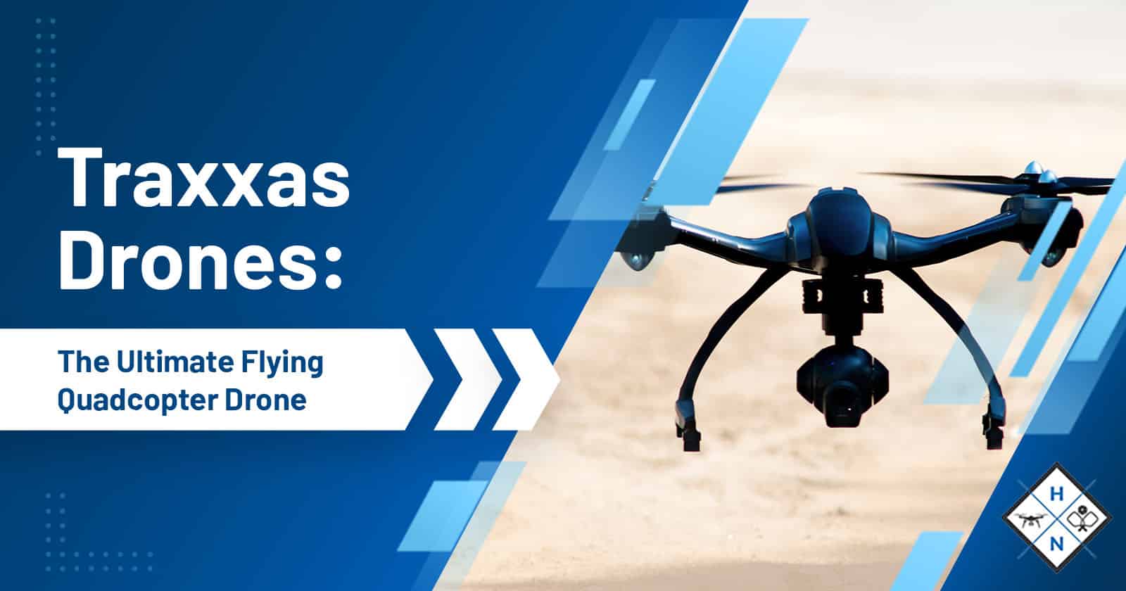 Traxxas Drones: The Ultimate Flying Quadcopter Drone