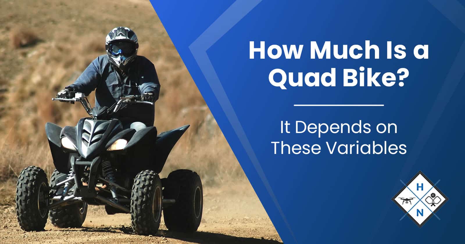 How Much Is a Quad Bike? It Depends on These Variables