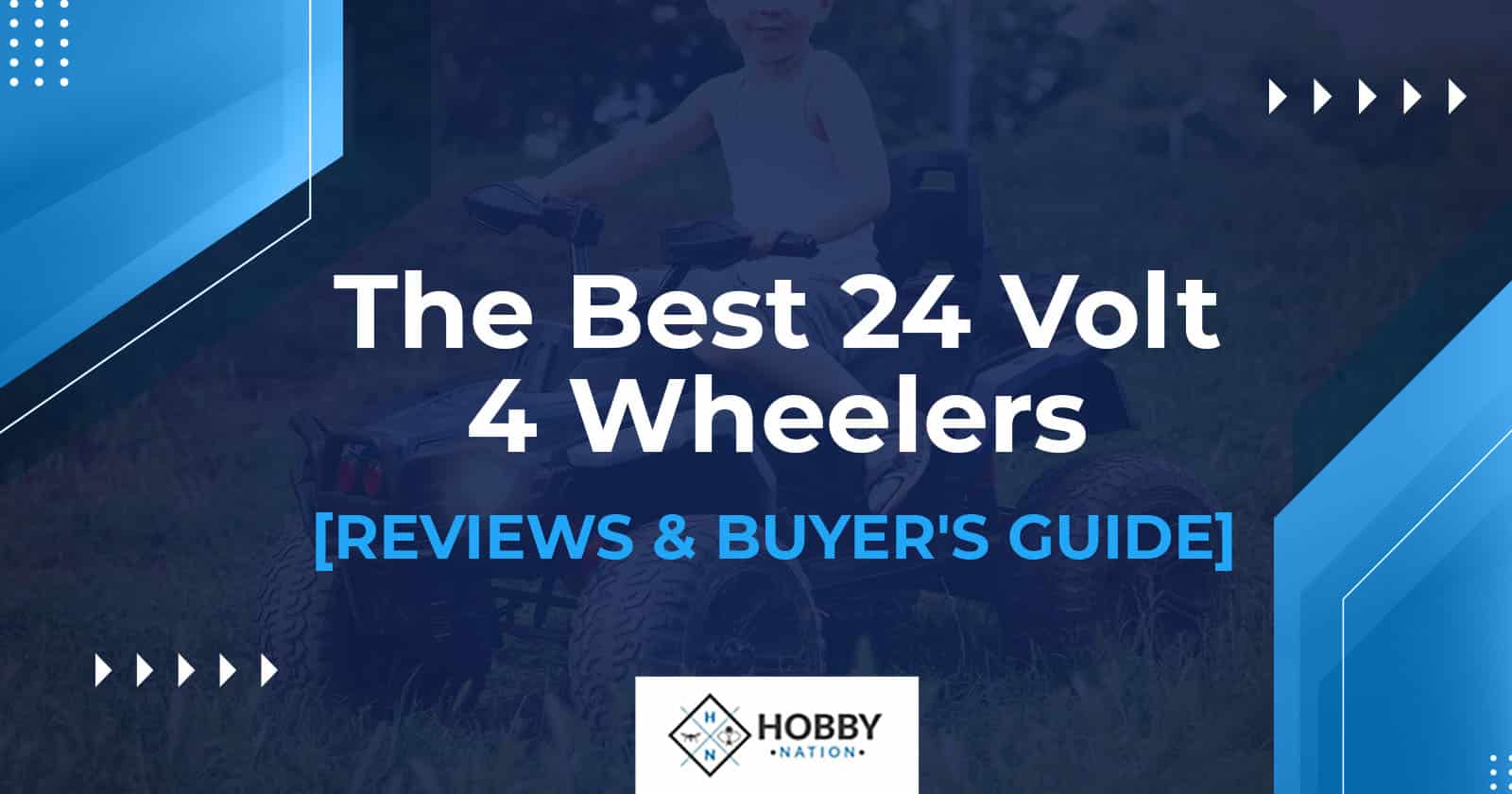 The Best 24 Volt 4 Wheelers [REVIEWS & BUYER'S GUIDE]