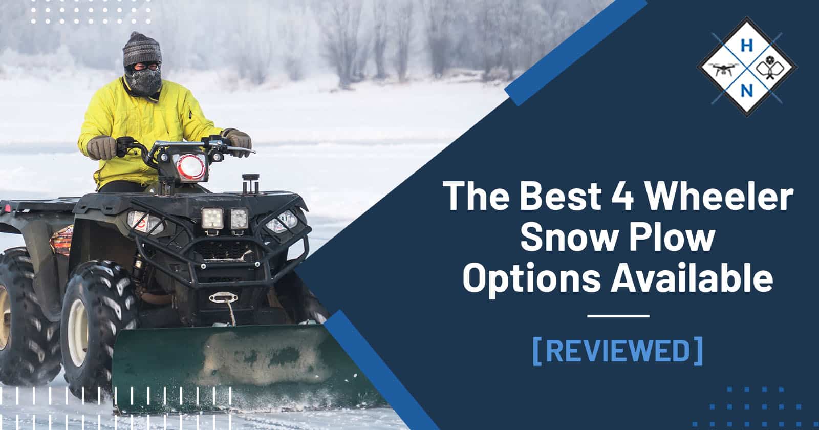 The Best 4-Wheeler Snow Plow Options Available [REVIEWED]