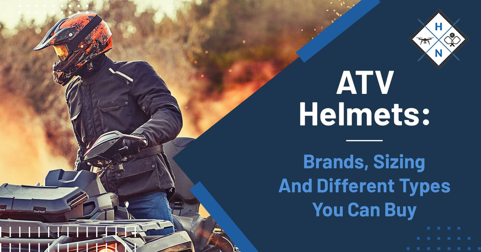 ATV Helmets: Brands, Sizing And Different Types You Can Buy