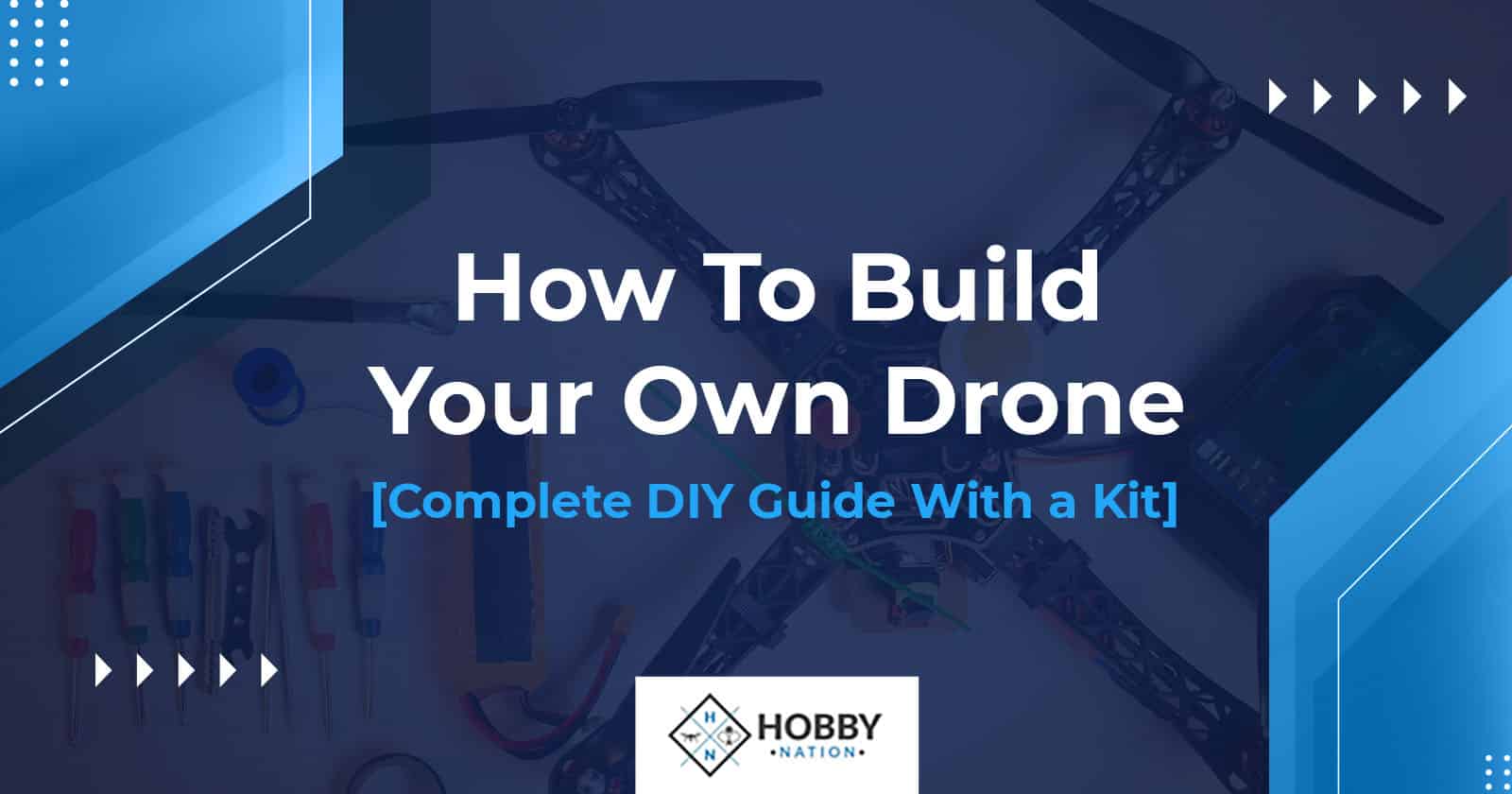 How To Build Your Own Drone [Complete DIY Guide With a Kit]