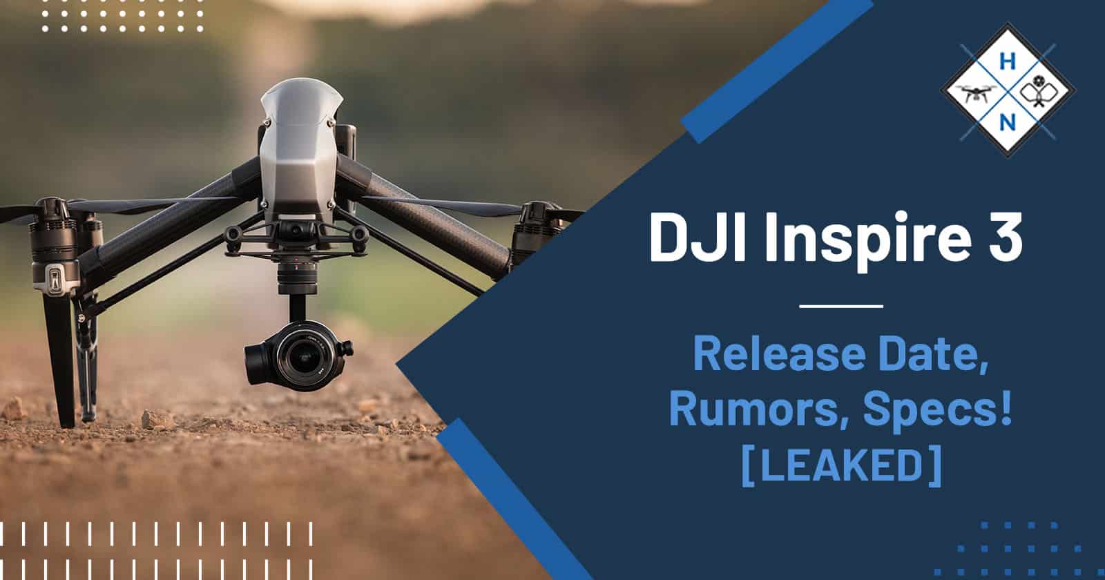 DJI Inspire 3 – Release Date, Rumors, Specs! [LEAKED]