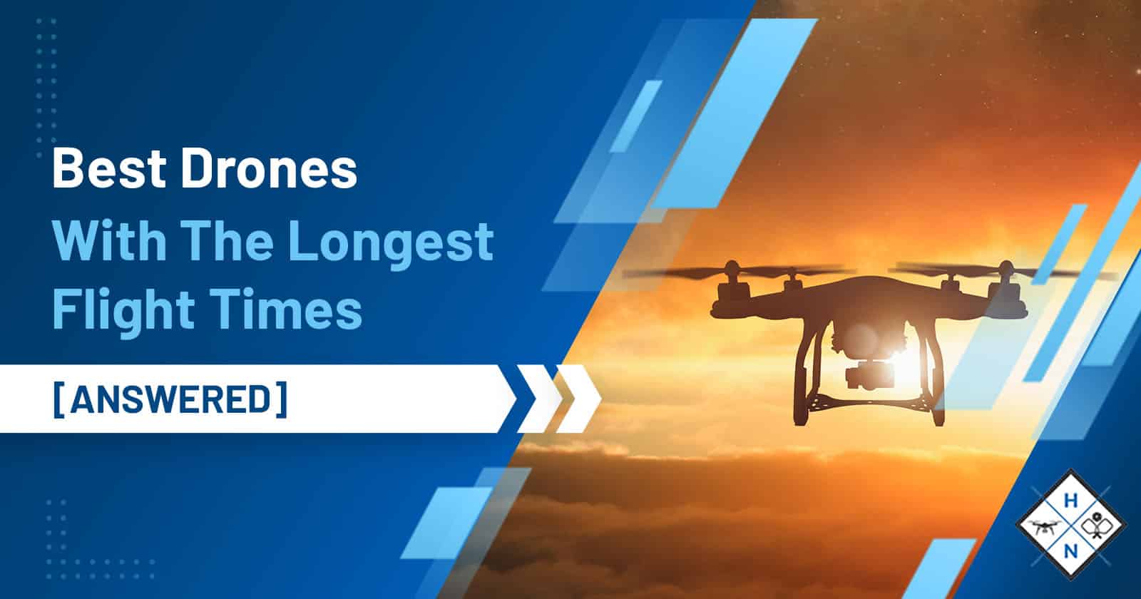 Best Drones With The Longest Flight Times [ANSWERED]
