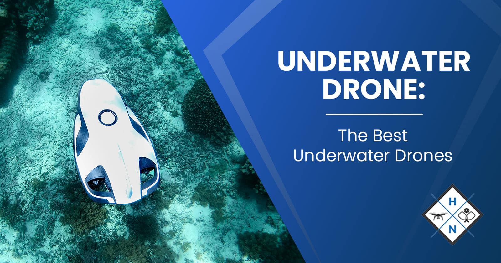 Underwater Drone: The Best Underwater Drones In 2022