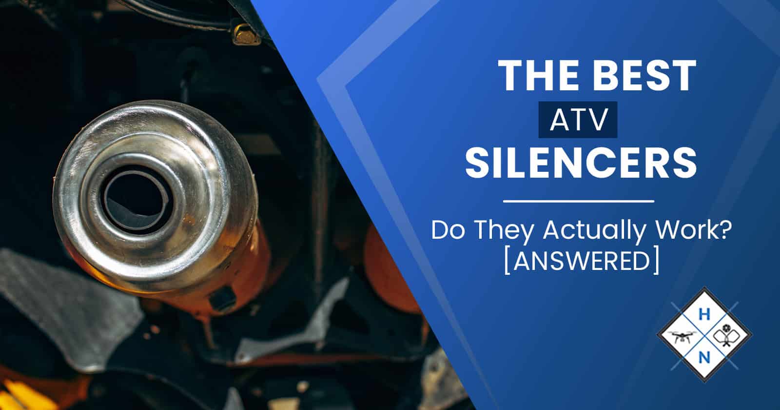 The Best ATV Silencers &#8211; Do They Actually Work? [ANSWERED]