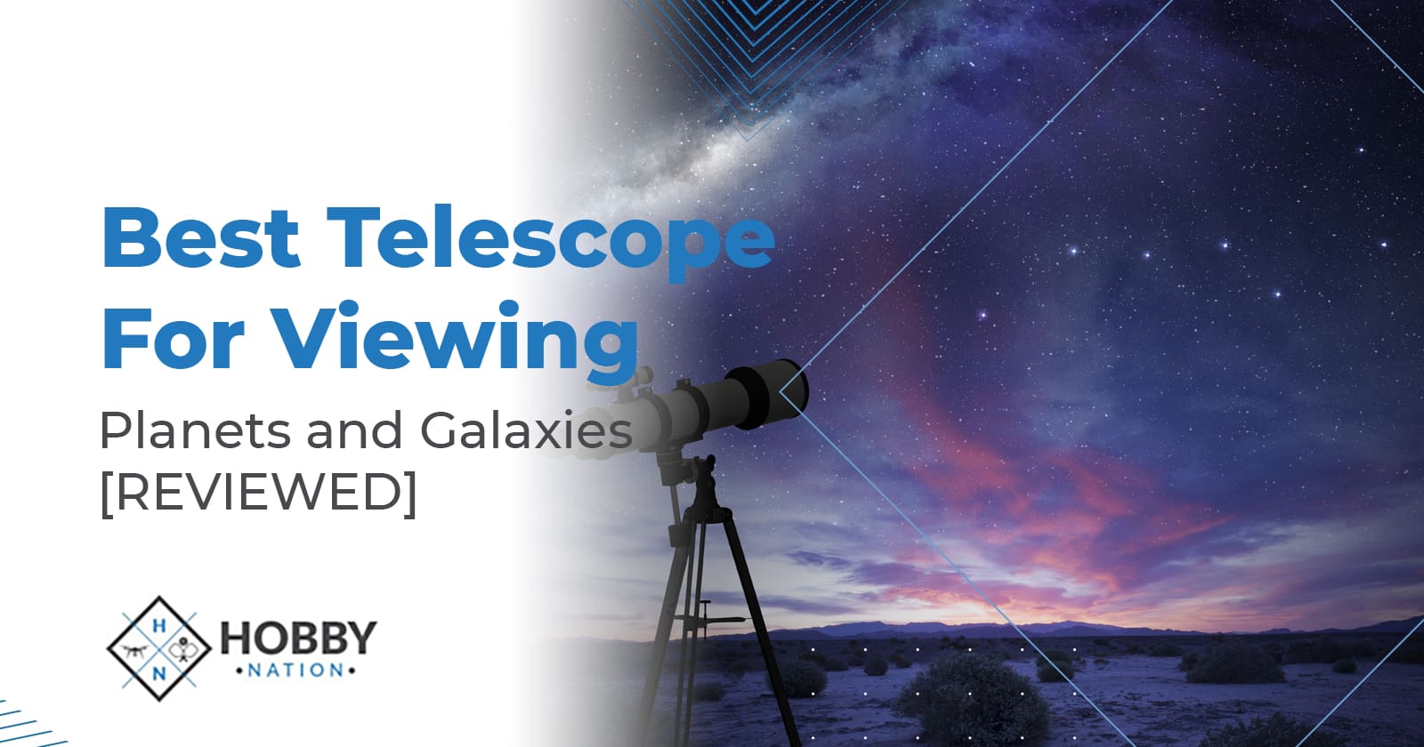 Best Telescope for Viewing Planets and Galaxies [REVIEWED]
