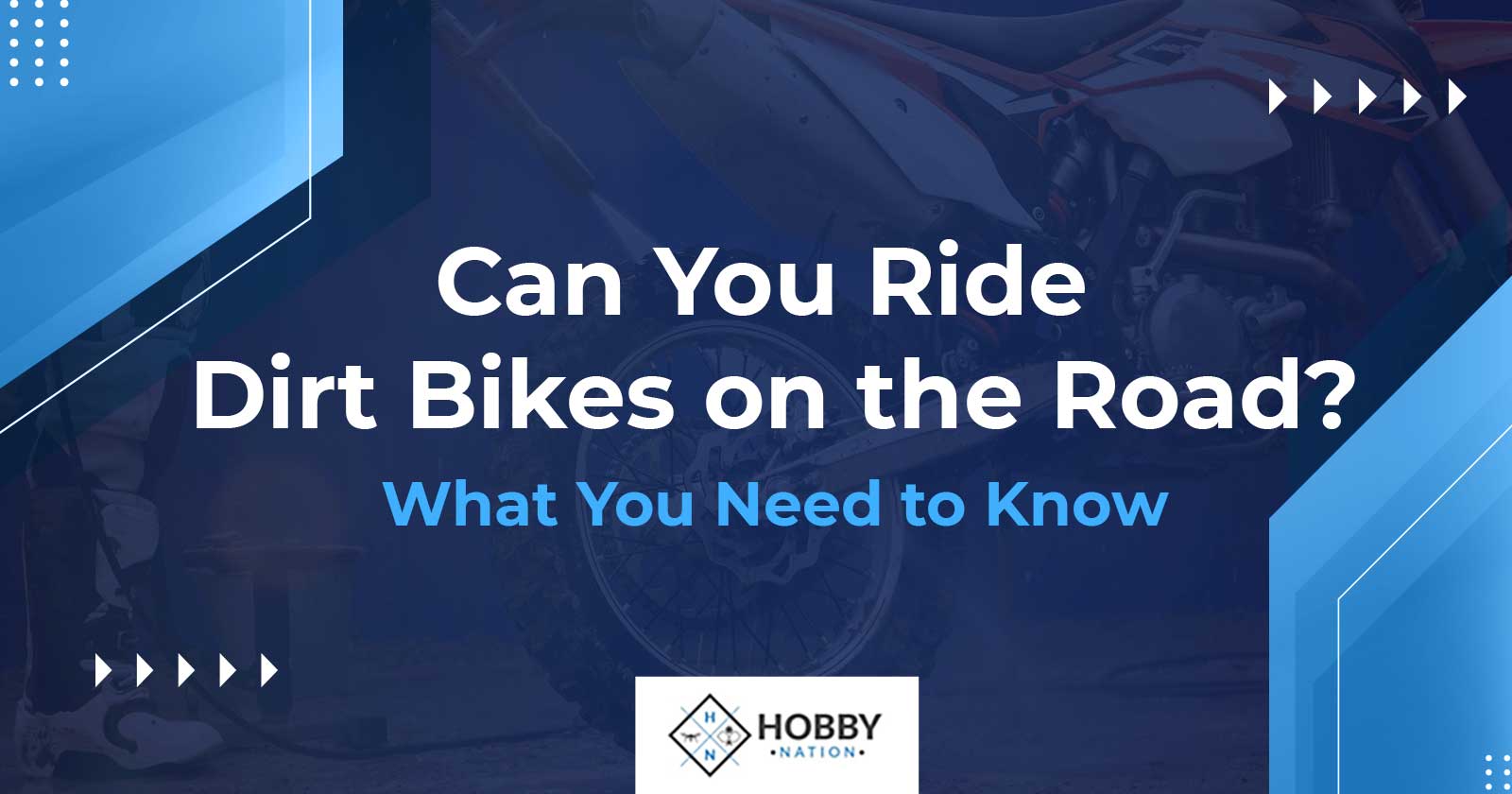 Can You Ride Dirt Bikes on the Road? What You Need to Know