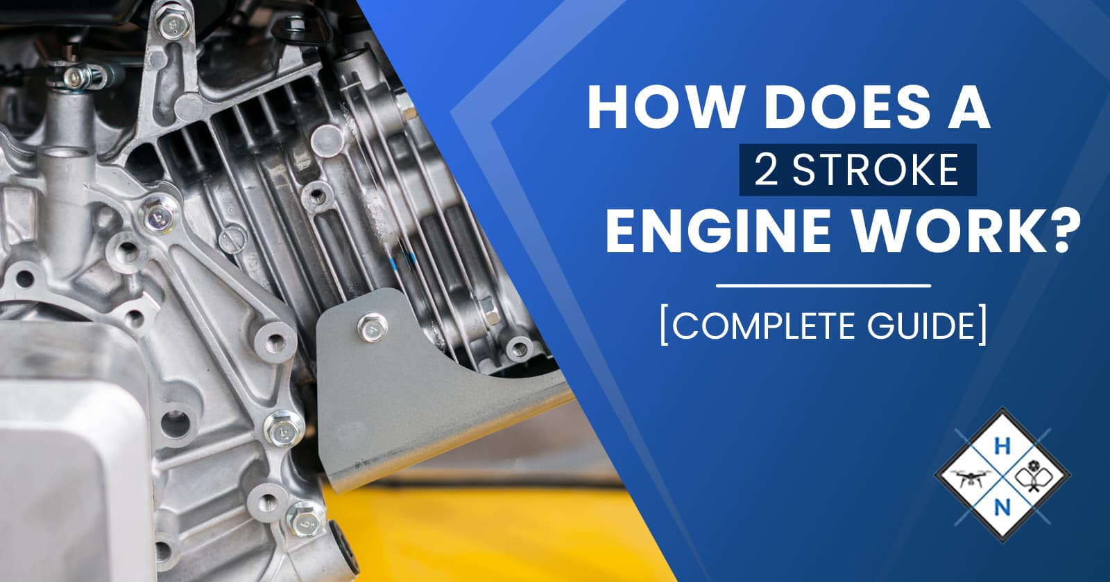 How Does a 2 Stroke Engine Work? [COMPLETE GUIDE]