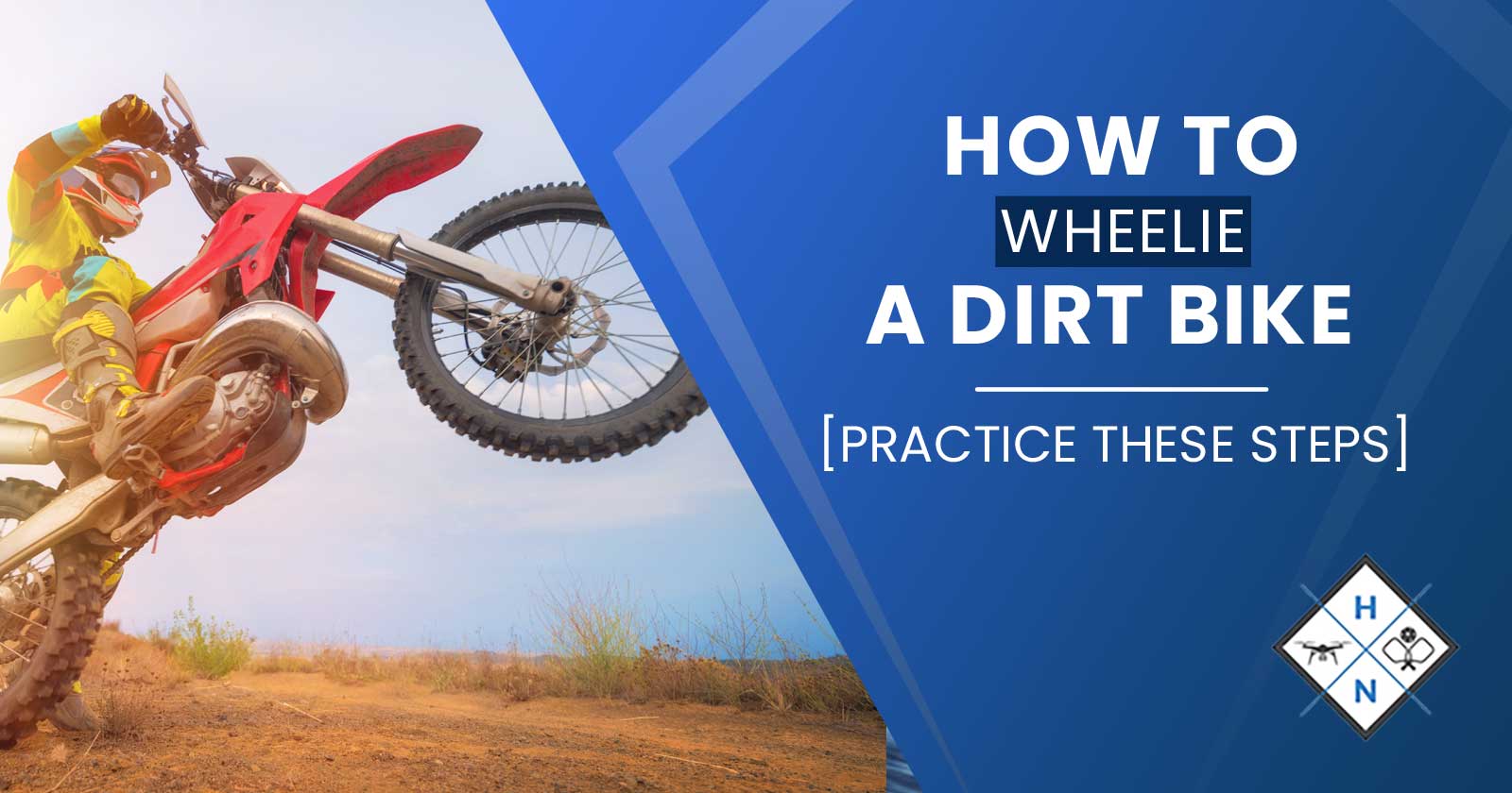 How to Wheelie a Dirt Bike [PRACTICE THESE STEPS]