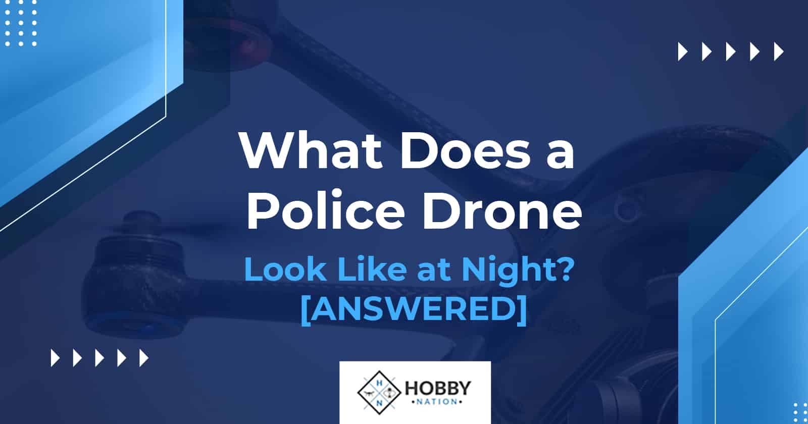 what does a police drone look like at night