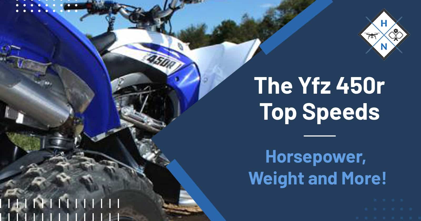The Yfz 450r: Top Speeds, Horsepower, Weight, and More!