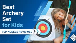 Best Archery Set for Kids [TOP MODELS REVIEWED]