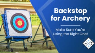Backstop for Archery &#8211; Make Sure You're Using the Right One!