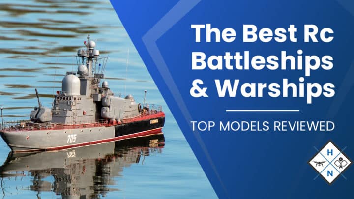 The Best RC Battleships & Warships [TOP MODELS REVIEWED]