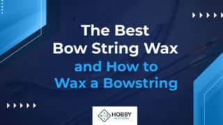 The Best Bow String Wax and How to Wax a Bowstring